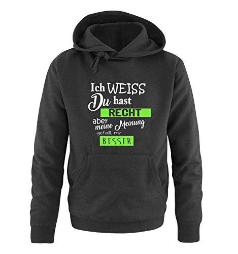 Comedy Shirts Ich Weiss du hast Recht Aber Meine Meinung gefällt Mir Besser - Herren Hoodie - Schwarz/Weiss-Neongrün Gr. 5XL von Comedy Shirts