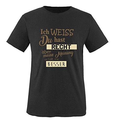 Comedy Shirts - Ich Weiss du hast Recht Aber Meine Meinung gefällt Mir Besser - Herren T-Shirt - Schwarz/Hellbraun-Beige Gr. 5XL von Comedy Shirts