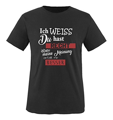 Comedy Shirts - Ich Weiss du hast Recht Aber Meine Meinung gefällt Mir Besser - Herren T-Shirt - Schwarz/Weiss-Rot Gr. L von Comedy Shirts