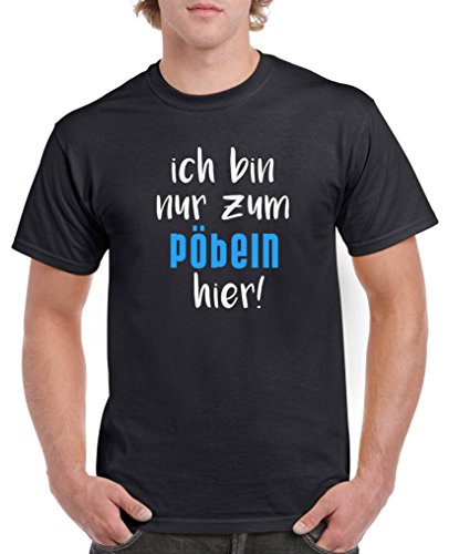 Comedy Shirts - Ich bin nur zum pöbeln Hier! - Herren T-Shirt - Schwarz/Weiss-Blau Gr. 3XL von Comedy Shirts