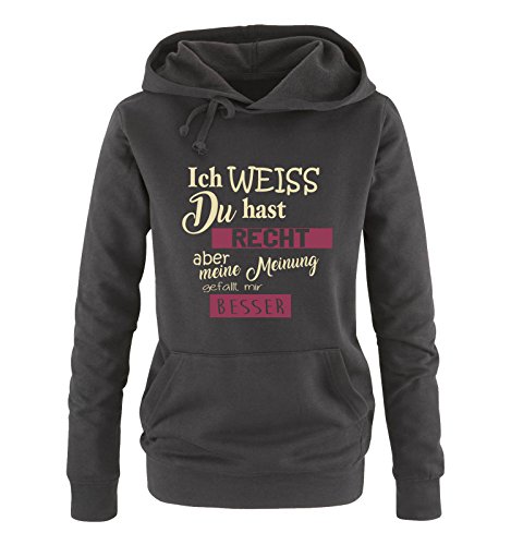 Comedy Shirts Ich Weiss du hast Recht Aber Meine Meinung gefällt Mir Besser - Damen Hoodie - Schwarz/Beige-Fuchsia Gr. L von Comedy Shirts