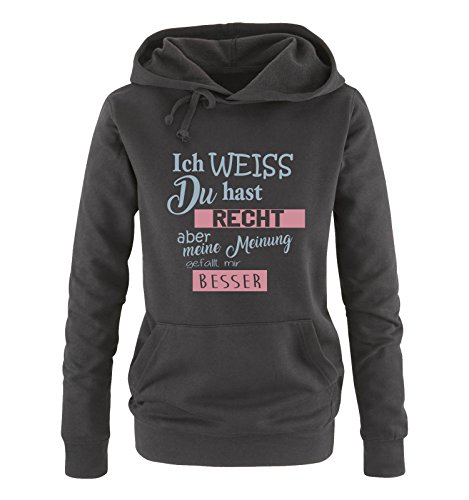 Comedy Shirts Ich Weiss du hast Recht Aber Meine Meinung gefällt Mir Besser - Damen Hoodie - Schwarz/Eisblau-Rosa Gr. XL von Comedy Shirts