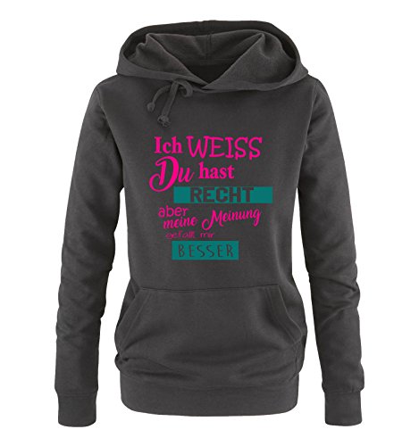 Comedy Shirts Ich Weiss du hast Recht Aber Meine Meinung gefällt Mir Besser - Damen Hoodie - Schwarz/Pink-Türkis Gr. L von Comedy Shirts