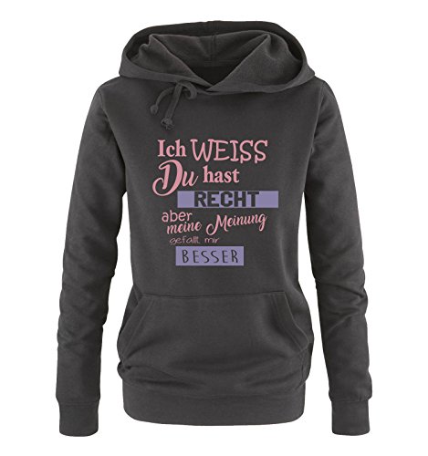 Comedy Shirts Ich Weiss du hast Recht Aber Meine Meinung gefällt Mir Besser - Damen Hoodie - Schwarz/Rosa-Violett Gr. M von Comedy Shirts