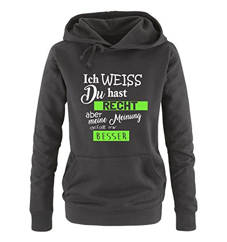 Comedy Shirts Ich Weiss du hast Recht Aber Meine Meinung gefällt Mir Besser - Damen Hoodie - Schwarz/Weiss-Neongrün Gr. S von Comedy Shirts