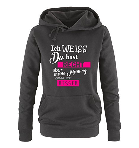 Comedy Shirts Ich Weiss du hast Recht Aber Meine Meinung gefällt Mir Besser - Damen Hoodie - Schwarz/Weiss-Pink Gr. L von Comedy Shirts