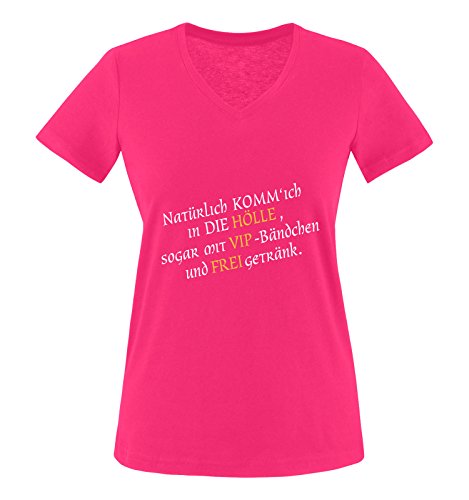 Comedy Shirts - Natürlich komm ich in die Hölle sogar mit VIP Bändchen und frei Getränk. - Damen V-Neck T-Shirt - Pink/Weiss-Gelb Gr. L von Comedy Shirts