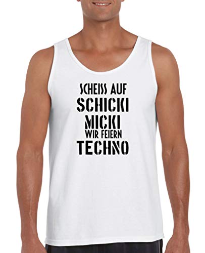 Comedy Shirts - Scheiss auf Schicki Micki wir feiern Techno - Herren Tank-Top - Weiss/Schwarz Gr. S von Comedy Shirts