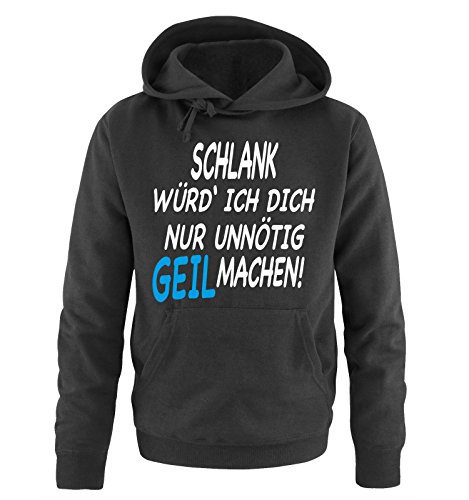 Comedy Shirts - Schlank würd' ich Dich nur unnötig GEIL Machen! - Herren Hoodie - Schwarz/Weiss-Blau Gr. 4XL von Comedy Shirts