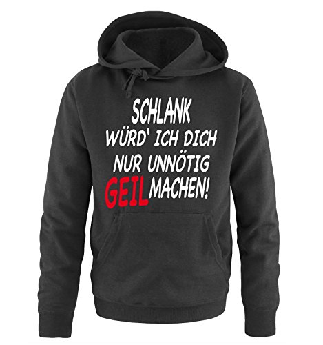 Comedy Shirts Schlank würd' ich Dich nur unnötig GEIL Machen! - Herren Hoodie - Schwarz/Weiss-Rot Gr. 4XL von Comedy Shirts