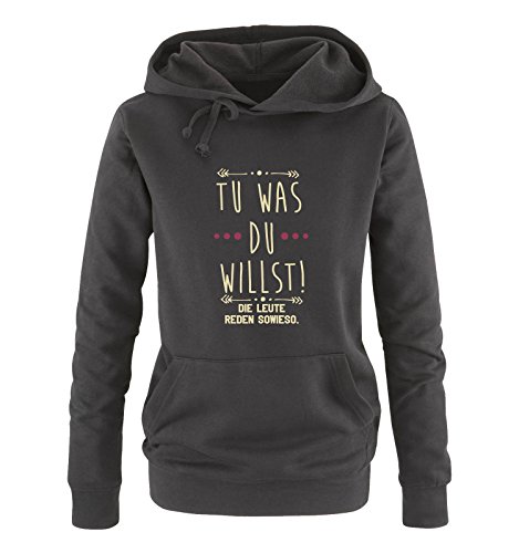 Comedy Shirts Tu was du willst! Die Leute reden sowieso. - Damen Hoodie - Schwarz/Beige-Fuchsia Gr. XL von Comedy Shirts