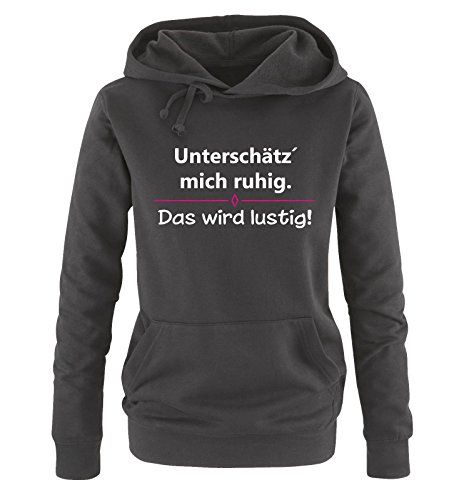 Comedy Shirts Unterschätz´ Mich ruhig. Das Wird lustig! - Damen Hoodie - Schwarz/Weiss-Pink Gr. M von Comedy Shirts