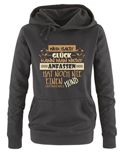 Comedy Shirts Wer SAGT Glück kann Man Nicht anfassen, hat noch nie einen Hund gestreichelt - Damen Hoodie - Schwarz/Hellbraun-Beige Gr. S von Comedy Shirts