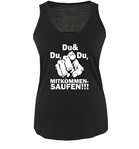 DU DU UND DU MITKOMMEN SAUFEN - Einfarbig - Damen Tank Top Schwarz/Weiss Gr. L von Comedy Shirts