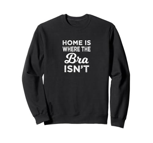 Homes Where The BH is Non Relaxation Loungewear Damen Sweatshirt von Comfortable Lady Unwind