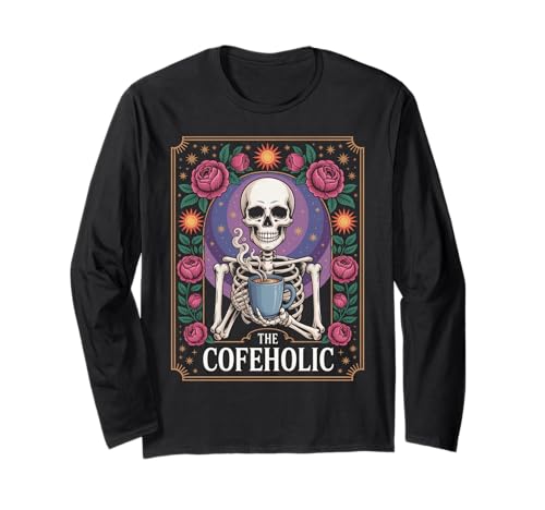 Lustiger Kaffee Spruch Das Cofeholic Skelett Mexiko Männer Frauen Langarmshirt von Comical Skull Quote Floral Cosmic Caffeine Lover