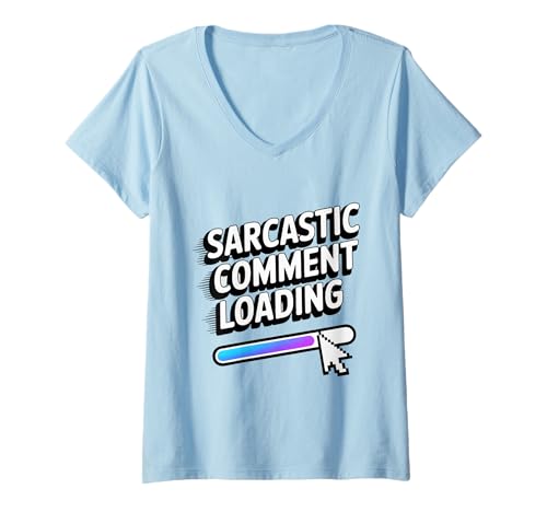 Damen Comment Loading Shirt Lustiger Sarkasmus Internet Humor T-Shirt mit V-Ausschnitt Damen Comment Loading Shirt Lustiger Sarkasmus Internet Humor T-Shirt mit V-Ausschnitt von Comment Loading Tee Shirts for Sarcastic Minds