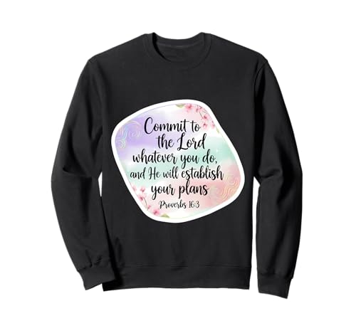 Christian Bible Commit to The Lord Whatever You Do Damen Sweatshirt Christian Bible Commit to The Lord Whatever You Do Damen Sweatshirt von Commit To The Lord Whatever You Do Womens Merch