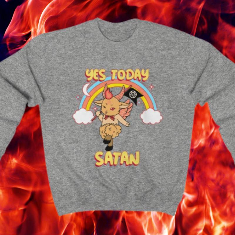 Yes Today Satan Sweatshirt von CommonSensibleShop
