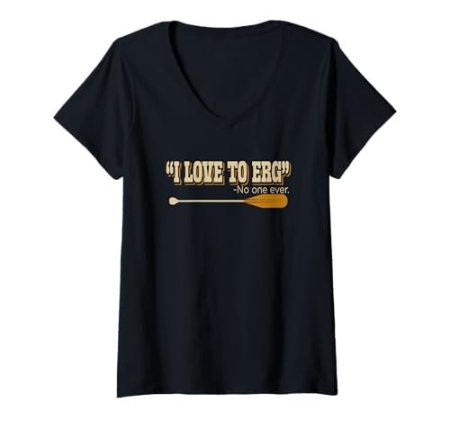 Damen Lustiges Ruderzitat "I Love To Erg No One Ever Rower Workout" T-Shirt mit V-Ausschnitt Damen Lustiges Ruderzitat "I Love To Erg No One Ever Rower Workout" T-Shirt mit V-Ausschnitt von Competitive Rowing Team Funny Rowing Workout Humor