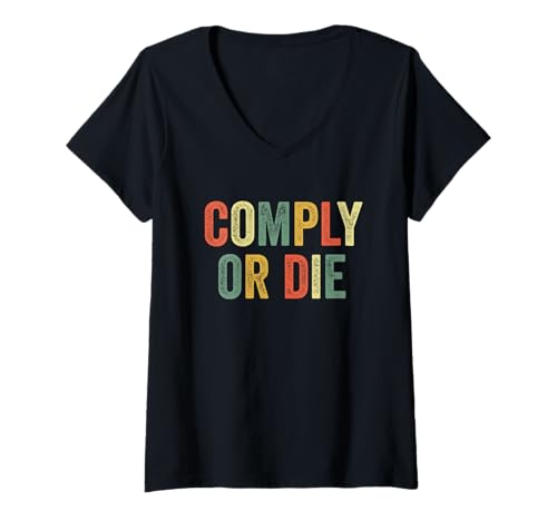 Damen Comply Or Die Funny Meme Polizei-Aktivist Viral Joke Polizei T-Shirt mit V-Ausschnitt Damen Comply Or Die Funny Meme Polizei-Aktivist Viral Joke Polizei T-Shirt mit V-Ausschnitt von Comply Or Die Meme Justice Police Officer Sarcasm