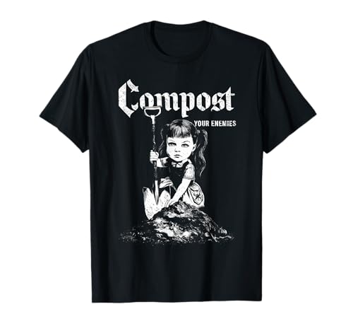 Mädchen und Schaufel "Compost Your Enemies" Groovy Gothic T-Shirt von Compost Your Enemies - Groovy Gothic Tshirts