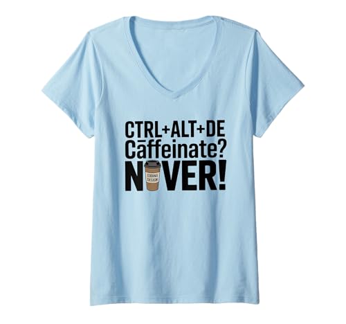Damen Funny Coder Coffee Lover Programmierer Tech Humor Coffein T-Shirt mit V-Ausschnitt Damen Funny Coder Coffee Lover Programmierer Tech Humor Coffein T-Shirt mit V-Ausschnitt von Computer Coding Life & Programmer