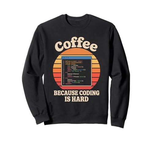 Kaffee, weil Programmieren schwer ist Retro-Programmiercode für Männer Sweatshirt Kaffee, weil Programmieren schwer ist Retro-Programmiercode für Männer Sweatshirt von Computer Geek Binary Coding Programmer Coding