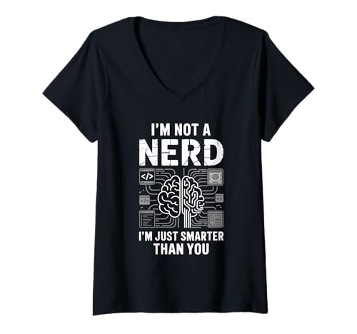 Damen Ich bin kein Nerd, ich bin nur schlauer als du Programmieren T-Shirt mit V-Ausschnitt Damen Ich bin kein Nerd, ich bin nur schlauer als du Programmieren T-Shirt mit V-Ausschnitt von Computer Geek Code Geeks Programmer Binary Coding