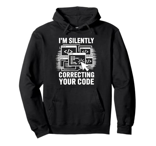 Ich korrigiere stillschweigend deinen Code Coding Geeks for Men Pullover Hoodie Ich korrigiere stillschweigend deinen Code Coding Geeks for Men Pullover Hoodie von Computer Geek Coder Programmer Programming Code