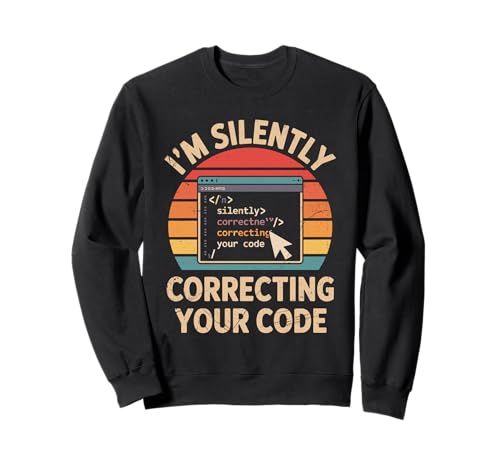 Ich korrigiere stillschweigend deinen Code Retro Coding Geeks for Men Sweatshirt Ich korrigiere stillschweigend deinen Code Retro Coding Geeks for Men Sweatshirt von Computer Geek Programming Binary Coding Geeks Code
