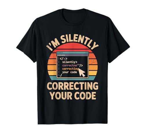Ich korrigiere stillschweigend deinen Code Retro Coding Geeks for Men T-Shirt Ich korrigiere stillschweigend deinen Code Retro Coding Geeks for Men T-Shirt von Computer Geek Programming Binary Coding Geeks Code