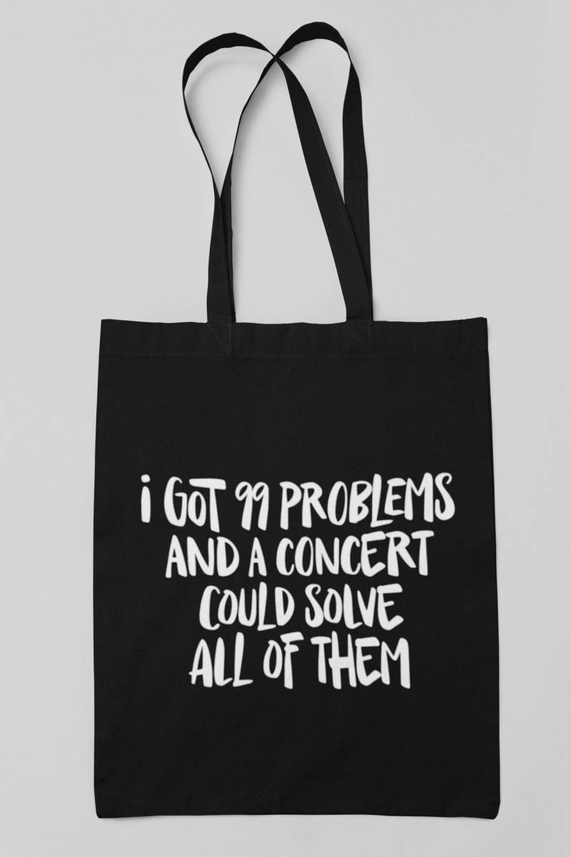 Konzert-Tasche "I Got 99 Problems & A Concert Could Solve Them" | Alltagsbegleiter Mit Konzert-Spruch Geschenk Für Konzertmenschen von ConcertMinds