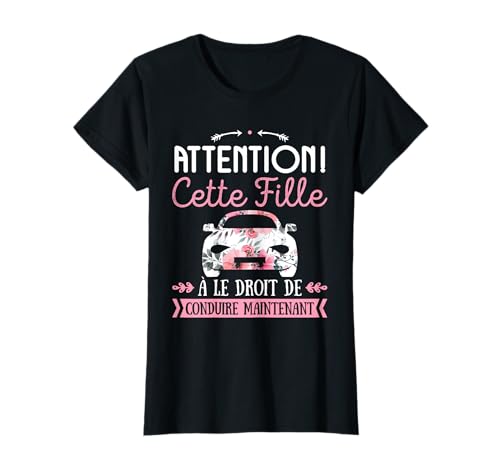 Führerschein Geschenk für Mädchen, Humor, Autofahren T-Shirt Führerschein Geschenk für Mädchen, Humor, Autofahren T-Shirt von Conduite Voiture Humour idée Drôle Cadeau Fille