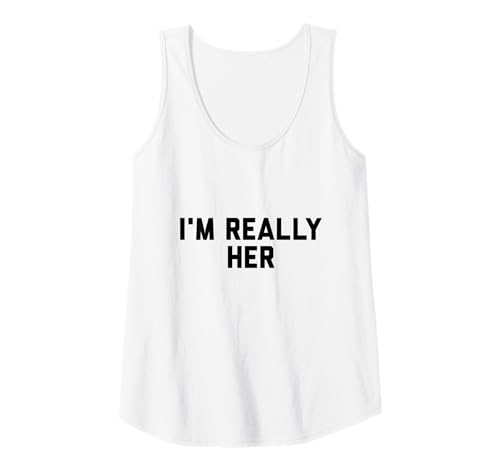 Damen I'm Really Her T-Shirt Lustiges T-Shirt mit Aufschrift Confident Identity Pride Tank Top Damen I'm Really Her T-Shirt Lustiges T-Shirt mit Aufschrift Confident Identity Pride Tank Top von Confident Identity Pride Tee Vibes