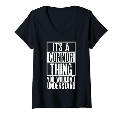 Damen It's A Connor Thing You Wouldnt Understand T-Shirt mit V-Ausschnitt von Connor Name Design