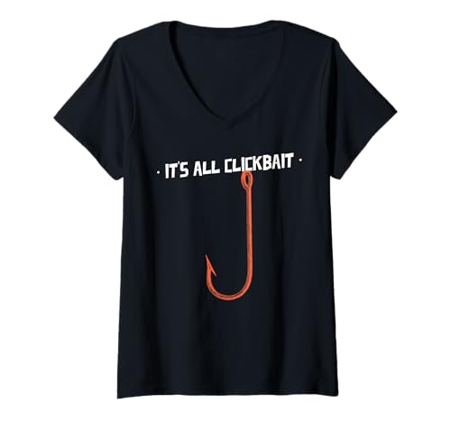 Damen Es ist Alles Clickbait T-Shirt mit V-Ausschnitt Damen Es ist Alles Clickbait T-Shirt mit V-Ausschnitt von Consciousness Abounds