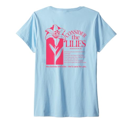 Damen Consider The Lilies Floral Christian Bibelvers Matthäus T-Shirt mit V-Ausschnitt von Consider the Lilies Floral Christian Bible Verse