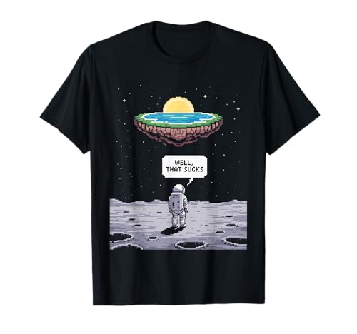 Lustiger Astronaut Earth Gone Flat Earth Space Humor Damen Herren T-Shirt von Conspiracy Theorist Believer Statement Flat World
