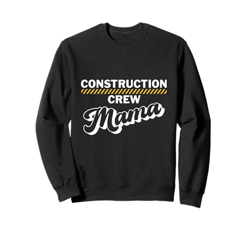 Construction Crew Mama Lustiges Worksite Familienhemd Sweatshirt Construction Crew Mama Lustiges Worksite Familienhemd Sweatshirt von Construction Crew Mama Shirts
