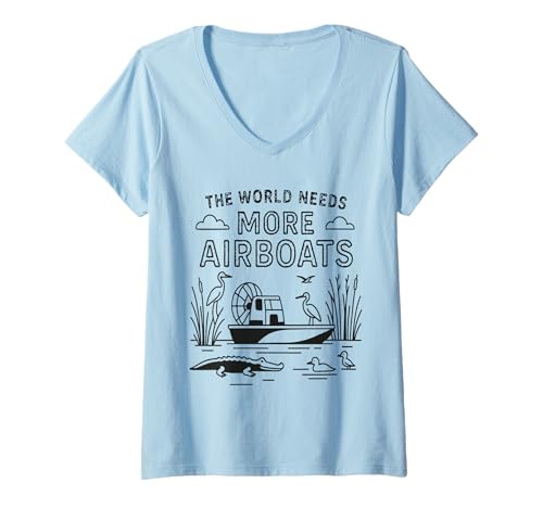 Damen Die Welt braucht mehr Luftboote Fan von Sumpfwasserflugzeugen T-Shirt mit V-Ausschnitt Damen Die Welt braucht mehr Luftboote Fan von Sumpfwasserflugzeugen T-Shirt mit V-Ausschnitt von Cool Airboat Fanboat Racing Hydroplane Airboating