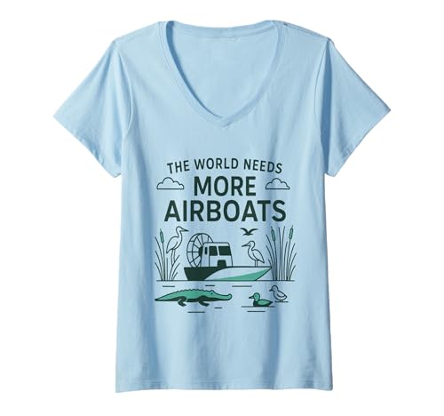 Damen Die Welt braucht mehr Luftboote Fan von Sumpfwasserflugzeugen T-Shirt mit V-Ausschnitt Damen Die Welt braucht mehr Luftboote Fan von Sumpfwasserflugzeugen T-Shirt mit V-Ausschnitt von Cool Airboat Fanboat Racing Hydroplane Airboating