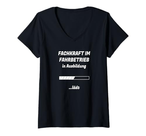 Damen Fachkraft im Fahrbetrieb in Ausbildung ... lädt T-Shirt mit V-Ausschnitt Damen Fachkraft im Fahrbetrieb in Ausbildung ... lädt T-Shirt mit V-Ausschnitt von Cool Azubi -Azubine Fachkraft-im-Fahrbetrieb