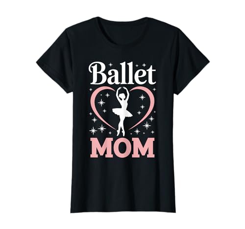 Ballett Mama Ballerina Lustiges Ballett T-Shirt von Cool Ballet Dancer Funny Ballet Mom Design