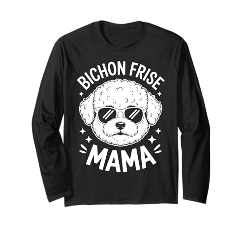Bichon Frise Mama Funny Bichon Frisé Langarmshirt von Cool Bichon Frise Funny Bichon Frise Mom Designs