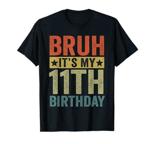 Bruh I'm 11 Birthday Boy Shirt Bruh It's My 11th Birthday T-Shirt von Cool Bruh 11 Year Old Boy Gifts