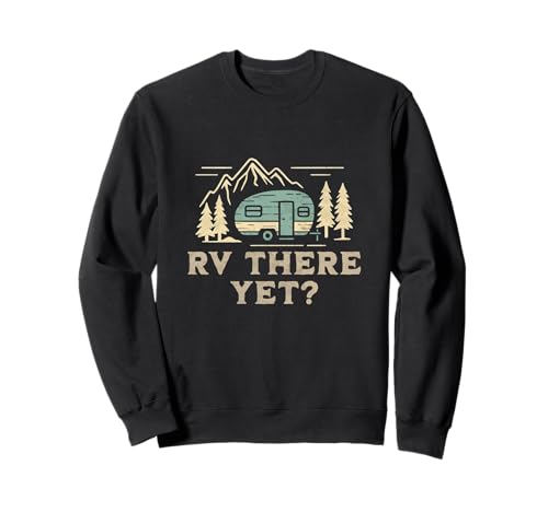 RV There Yet Lustiger Campingbus RV Camper Herren Damen Kinder Sweatshirt RV There Yet Lustiger Campingbus RV Camper Herren Damen Kinder Sweatshirt von Cool Camper Crew Outdoor Camping Gear