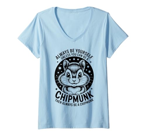 Damen Sei EIN Chipmunk Lustiger Chipmunk T-Shirt mit V-Ausschnitt Damen Sei EIN Chipmunk Lustiger Chipmunk T-Shirt mit V-Ausschnitt von Cool Chipmunk Animal Cute Chipmunks Designs