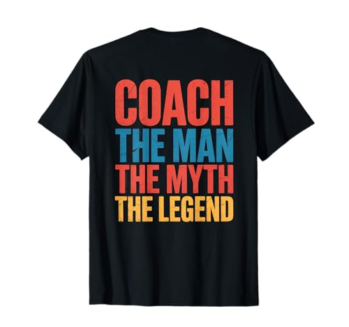 Coach zitiert Coach The Man The Myth The Legend Backprint T-Shirt von Cool Coach The Man The Myth The Legend Coach Shirt