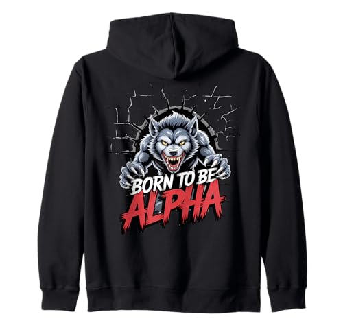 Born to Be Alpha Strong Confident Powerful Werwolf Girl Kapuzenjacke von Cool Empowering Alpha Women